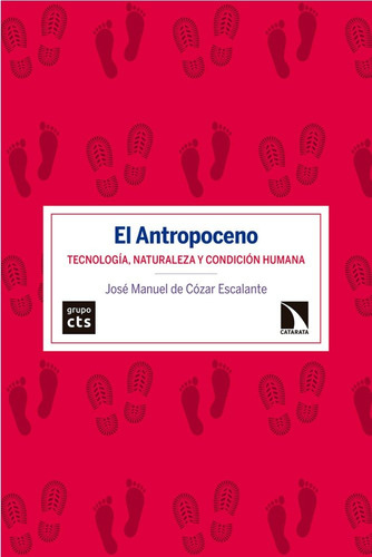 Antropoceno,el - De Cozar Escalante Jose Manuel