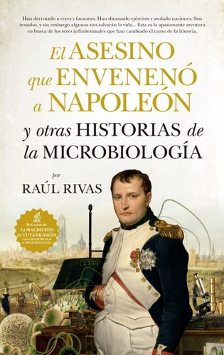 Asesino Que Enveneno A Napoleon Y Otras Historias De La Micr