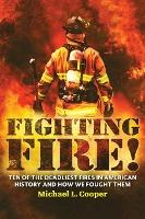 Libro Fighting Fire! - Michael L Cooper