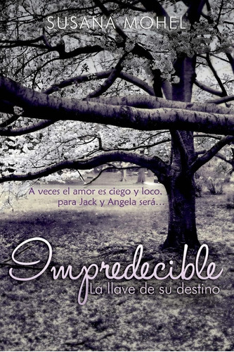 Libro: Impredecible: La Llave De Su Destino (spanish