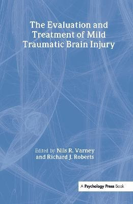 The Evaluation And Treatment Of Mild Traumatic Brain Inju...