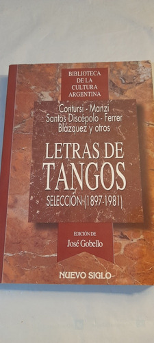 Letras De Tango -selección 1897 1981 De José Gobello