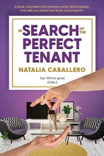Libro: The Perfect Tenants: Where To Look For Them And How T