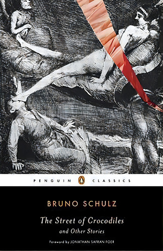 The Street Of Crocodiles And Other Stories, De Bruno Schulz. Editorial Penguin Books Australia, Tapa Blanda En Inglés