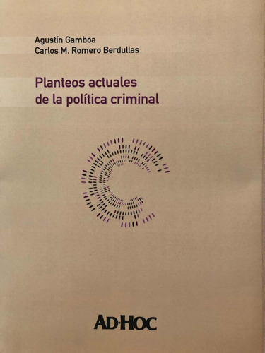 Planteos Actuales De La Política Criminal - Gamboa / Romerob