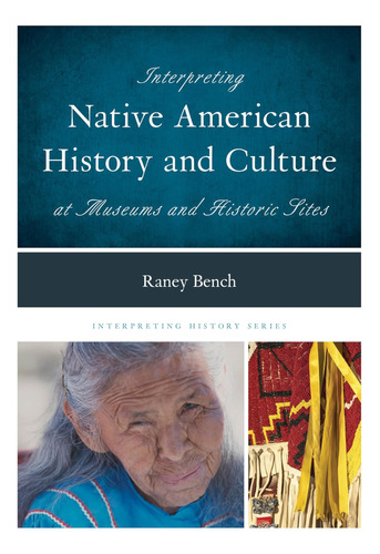 Libro: Interpreting Native American History And Culture At M