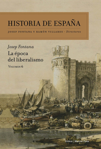 Historia De España Vi: La Época Del Liberalismo - Josep Font