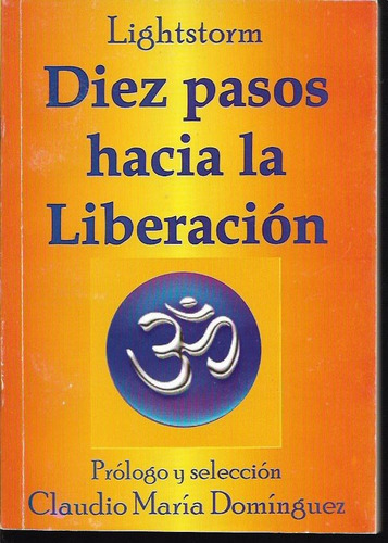 Libro / Diez Pasos Hacia La Liberacion / Claudio M Dominguez