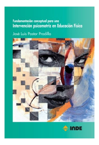 Fundamentacion Conceptual Intervencion Psicomotriz En Educ.f