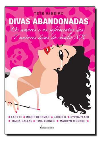 Divas Abandonadas, De Tete Ribeiro. Editora Sextante Em Português