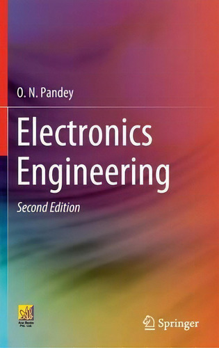 Electronics Engineering, De O. N. Pandey., Vol. 1. Editorial Springer Nature Switzerland Ag, Tapa Dura, Edición Second Edition En Inglés