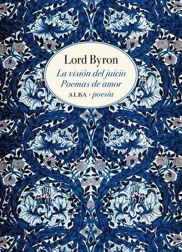 Imagen 1 de 3 de La Visión Del Juicio - Poemas De Amor, Lord Byron, Alba