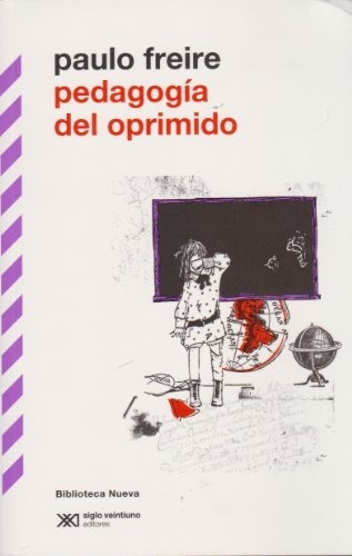 Libro Pedagogia Del Oprimido 2 Ed  De Freire Paulo