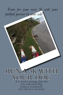 Libro Run A 5k With Your Dog : A Training Plan And More T...