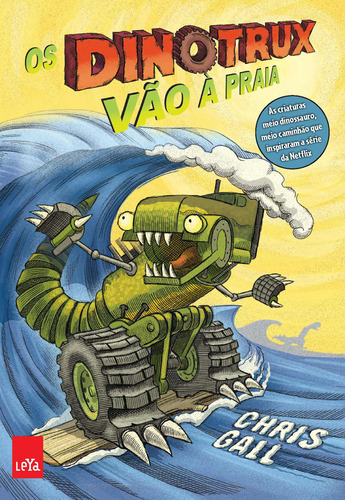 Os Dinotrux vão à praia, de Gall, Chris. Editora Casa dos Mundos Produção Editorial e Games LTDA, capa mole em português, 2018