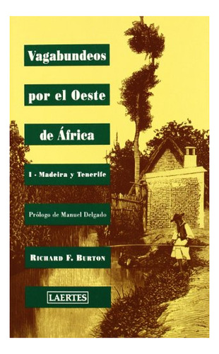 Libro Vagabundeos Por El Oeste De Africa I De Burton Richar