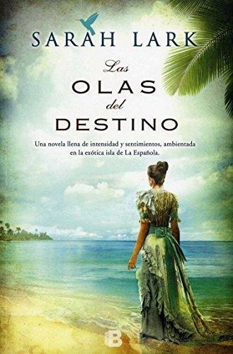 Las Olas Del Destino, De Sarah Lark. Editorial Ediciones B En Español