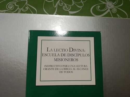 Libro La Lectio Divina. Escuela De Discípulos Misioneros