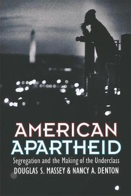 Libro American Apartheid - Douglas S. Massey
