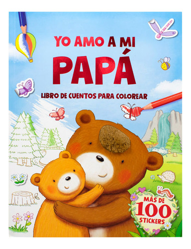Yo Amo A Mi Papá. Libro De Cuentos Para Colorear, De Zubillaga, Rodrigo. Editorial Advanced Marketing, Tapa Blanda, Edición 01 En Español, 2023