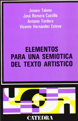 Elementos Semiótica Del Texto Artístico, Talens, Cátedra