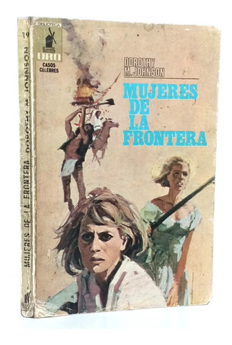Mujeres D Frontera Dorothy Johnson Viejo Oeste / Molino 1968
