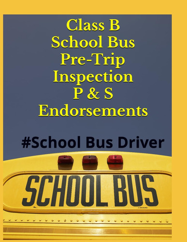 Libro: Class B School Bus Pre-trip Inspection With P