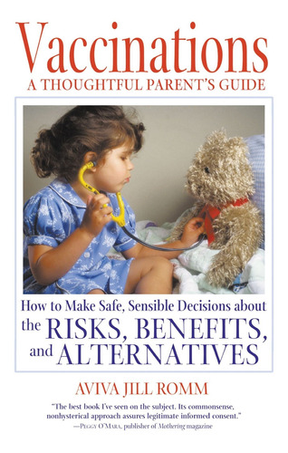 Libro Vaccinations: A Thoughtful Parent's Guide: How To Ma