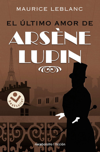 El Último Amor De Arsene Lupin, De Leblanc, Maurice. Editorial Roca Bolsillo, Tapa Blanda En Español