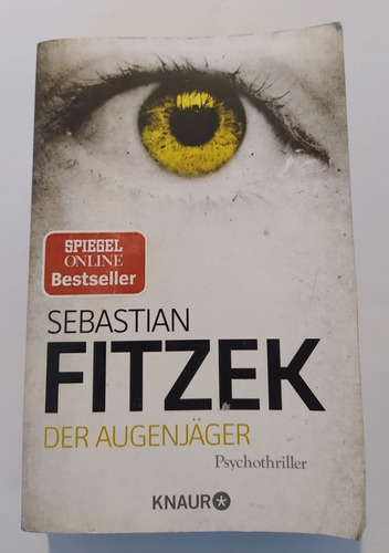 Sebastian Fitzek -der Augensammler ( Aleman)