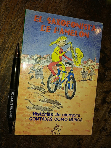 El Saxofonista De Hamelón Laurence Anholt Historias De Siemp