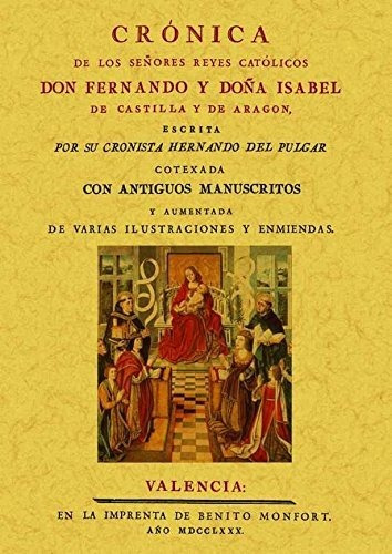 Cronica De Los Señores Reyes Catolicos Don Fernando Y Donna 