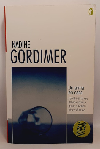 Un Arma En Casa - Nadine Gordimer - Byblos