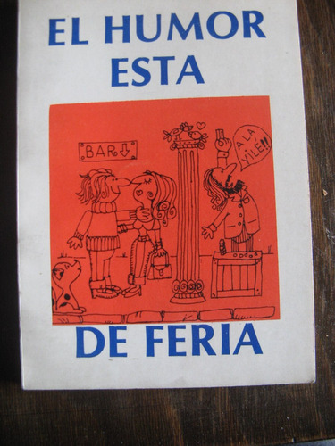 El Humor Esta De Feria. Camara Uruguaya Del Libro