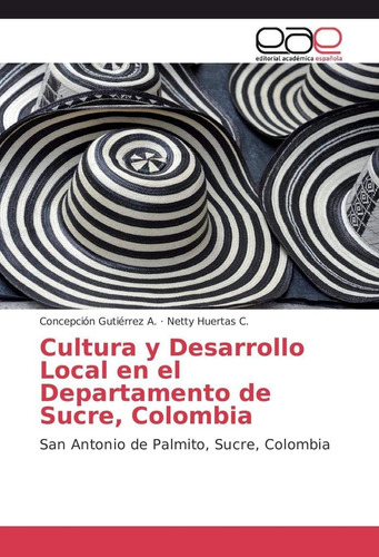 Libro: Cultura Y Desarrollo Local Departamento Sucre