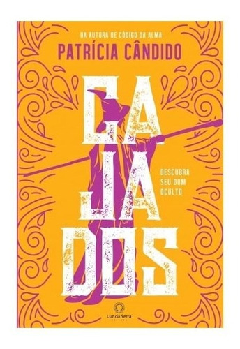 Cajados: Descubra seu dom oculto, de Cândido, Patrícia. Luz da Serra Editora Ltda., capa mole em português, 2018