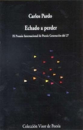 Echado A Perder - Carlos Pardo Garcia