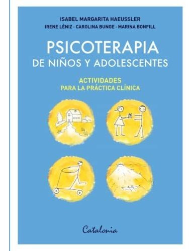 Psicoterapia De Niños Y Adolescentes: Actividades Para La Pr