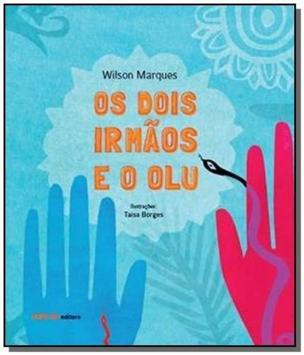 Dois Irmaos E O Olu, Os