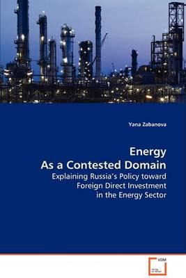 Libro Energy As A Contested Domain - Yana Zabanova