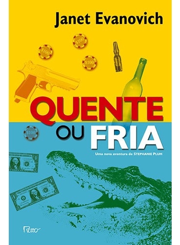 Quente ou fria, de Evanovich, Janet. Editorial Editora Rocco Ltda, capa mole em português, 2013