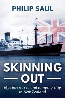 Libro Skinning Out : My Time At Sea And Jumping Ship In N...