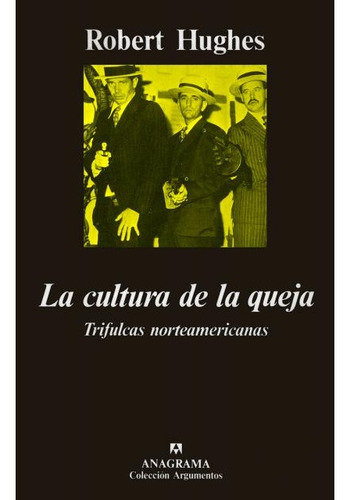 Cultura De La Queja, La - Hugues, Robert