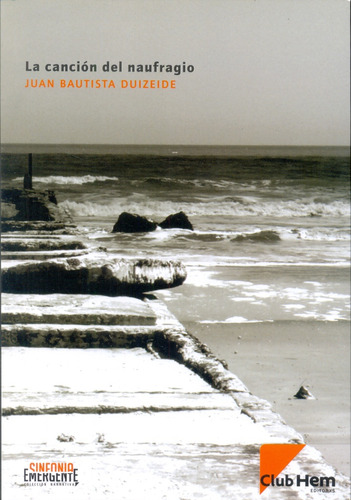 La Cancion Del Naufragio - Duizeide, Juan Bautista