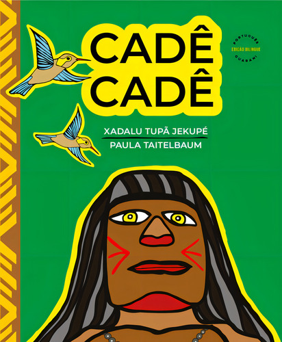 Cadê Cadê, De Paula Taitelbaum. Editora Piu, Capa Mole Em Guarani, 2023