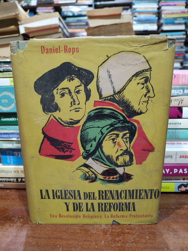 La Iglesia Del Renacimiento (revolución Religiosa) -  Rops