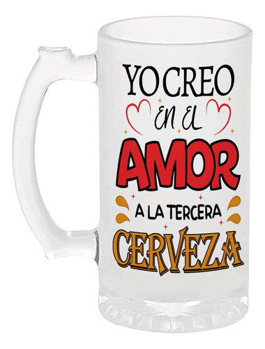 Tarro Cervecero 16oz Yo Creo En El Amor A La Tercera Cerveza