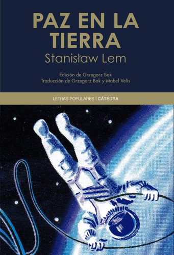 Stanislaw Lem Paz en la tierra Editorial Cátedra