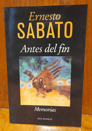 Antes Del Fin - Ernesto Sabato 