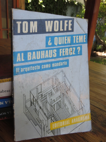 Tom Wolfe -quién Teme Al Bauhaus Feroz? Arquitecto Mandarín